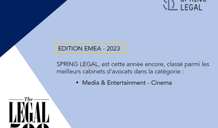 Spring Legal (le département CINEMA DIGITAL MEDIA) dirigé par Karine RIAHI et Julien BRUNET a été référencé dans le LEGAL 500 EMEA rubrique MEDIA & ENTERTAINMENT- CINEMA