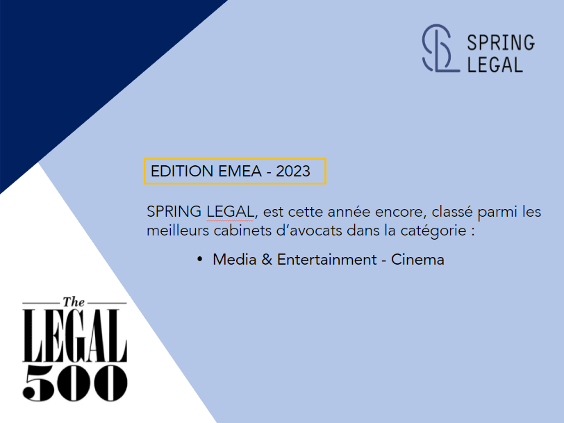 EDITION EMEA 2023 - SPRING LEGAL, est cette année encore, classé parmi les meilleurs cabinets d’avocats dans la catégorie : Media & Entertainment - Cinéma